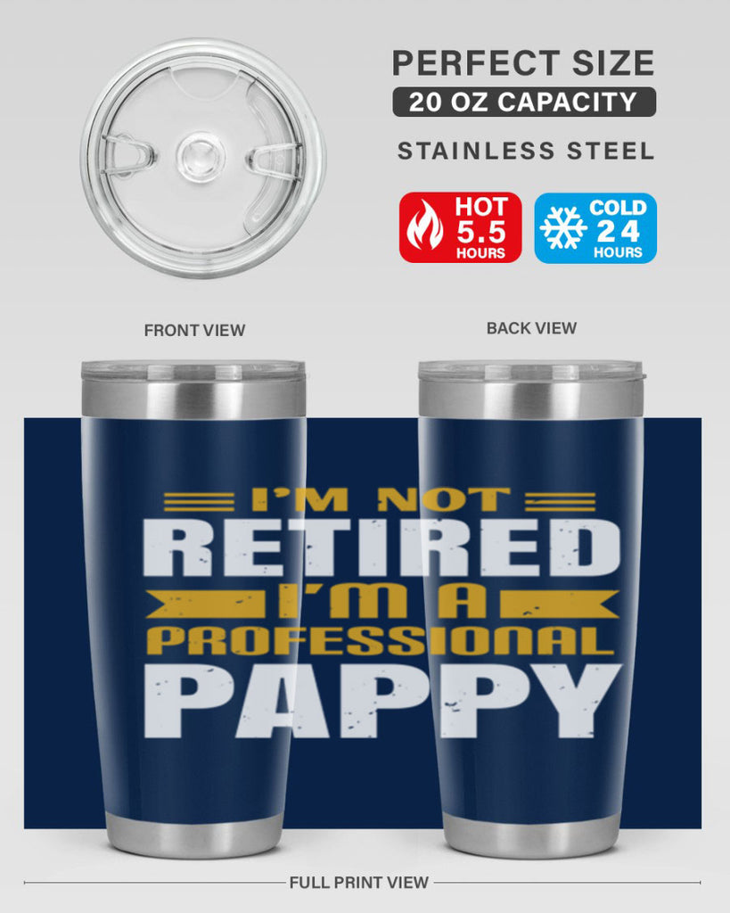 im not retired im a professional pappy 35#- grandpa - papa- Tumbler