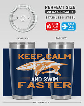 keep calm and swim faster Style 58#- shark  fish- Tumbler