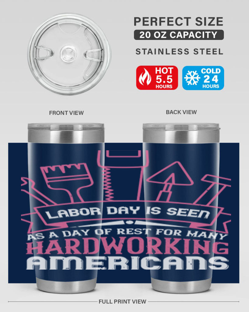 labor day is seen as a day of rest for many hardworking americans 32#- labor day- Tumbler