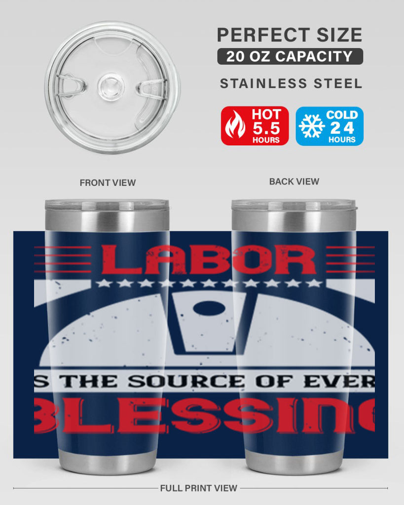labor is the source of every blessing 29#- labor day- Tumbler