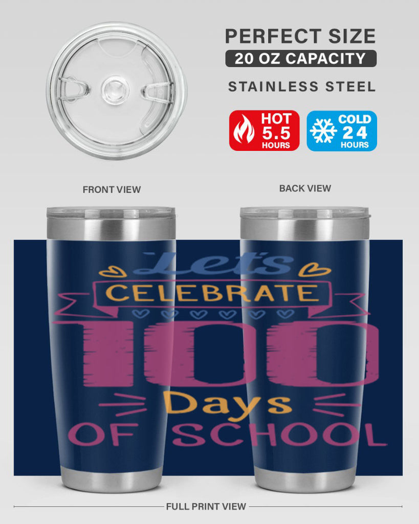 let's celebrate days of school 4#- 100 days of school- Tumbler