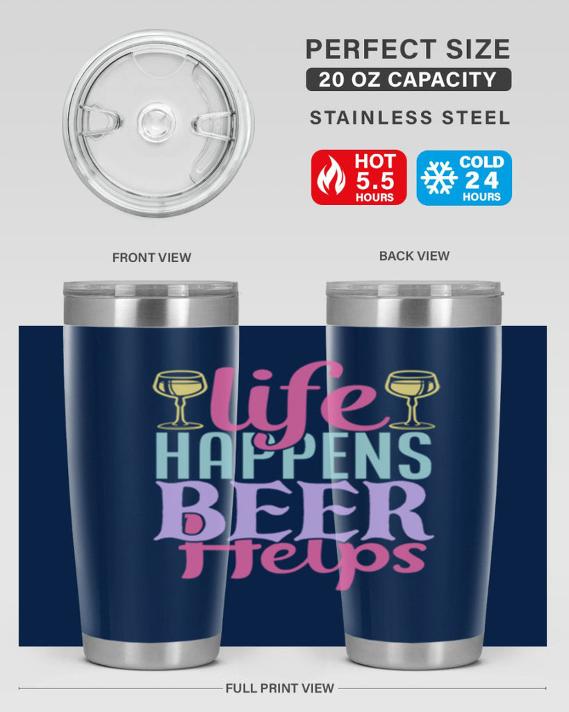 life happens beer helps 141#- beer- Tumbler