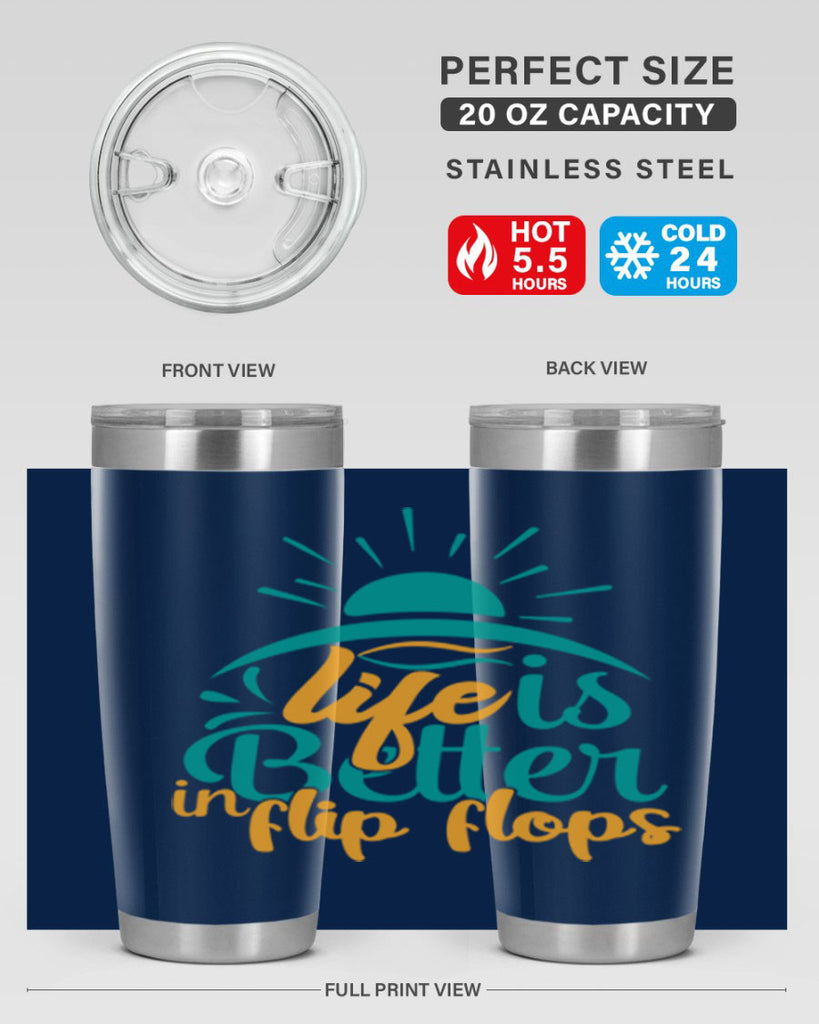 life is better in flip flops Style 89#- summer- Tumbler