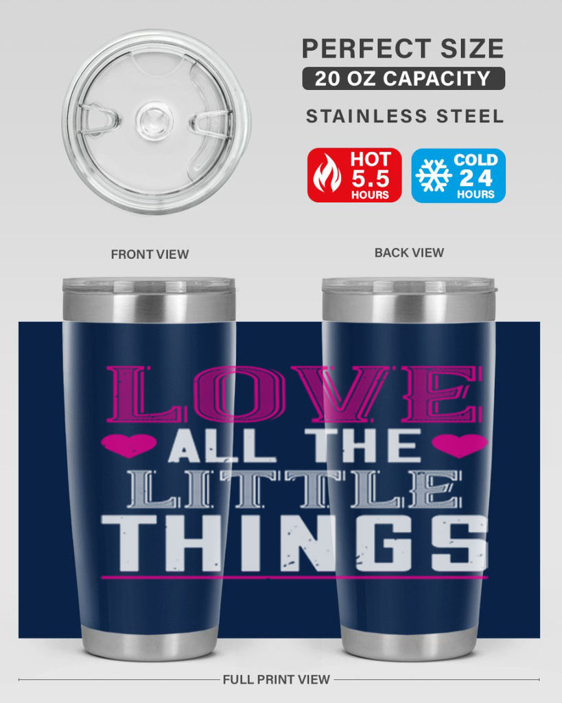 love all the little thing 46#- valentines day- Tumbler