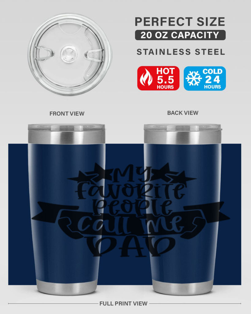 my favorite people call me dad 28#- fathers day- Tumbler