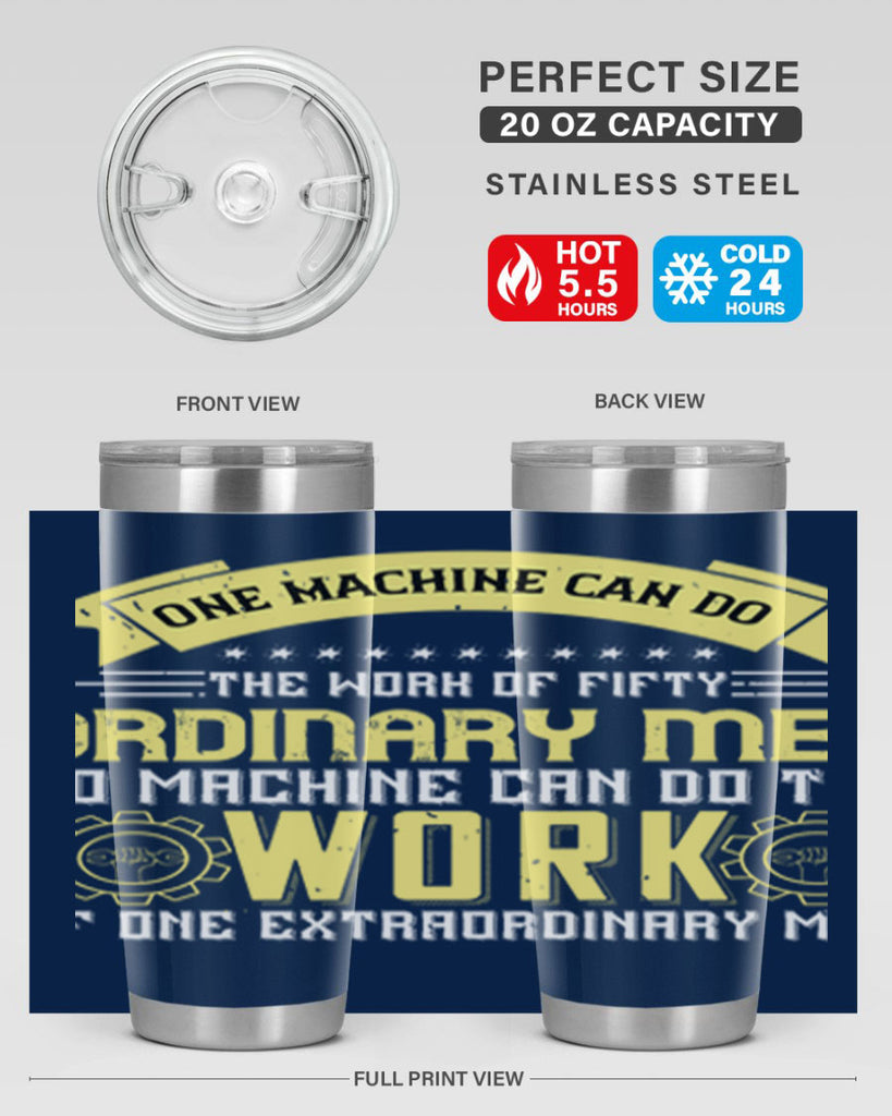 one machine can do the work of fifty ordinary men no machine 21#- labor day- Tumbler