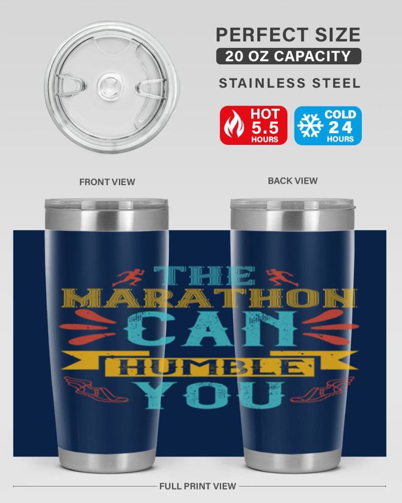 the marathon can humble you 14#- running- Tumbler