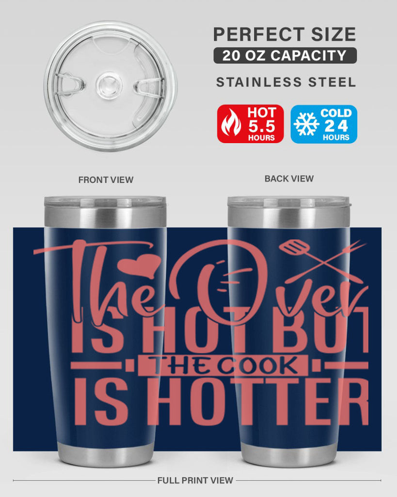the oven is hot but the cook is hotter 10#- kitchen- Tumbler