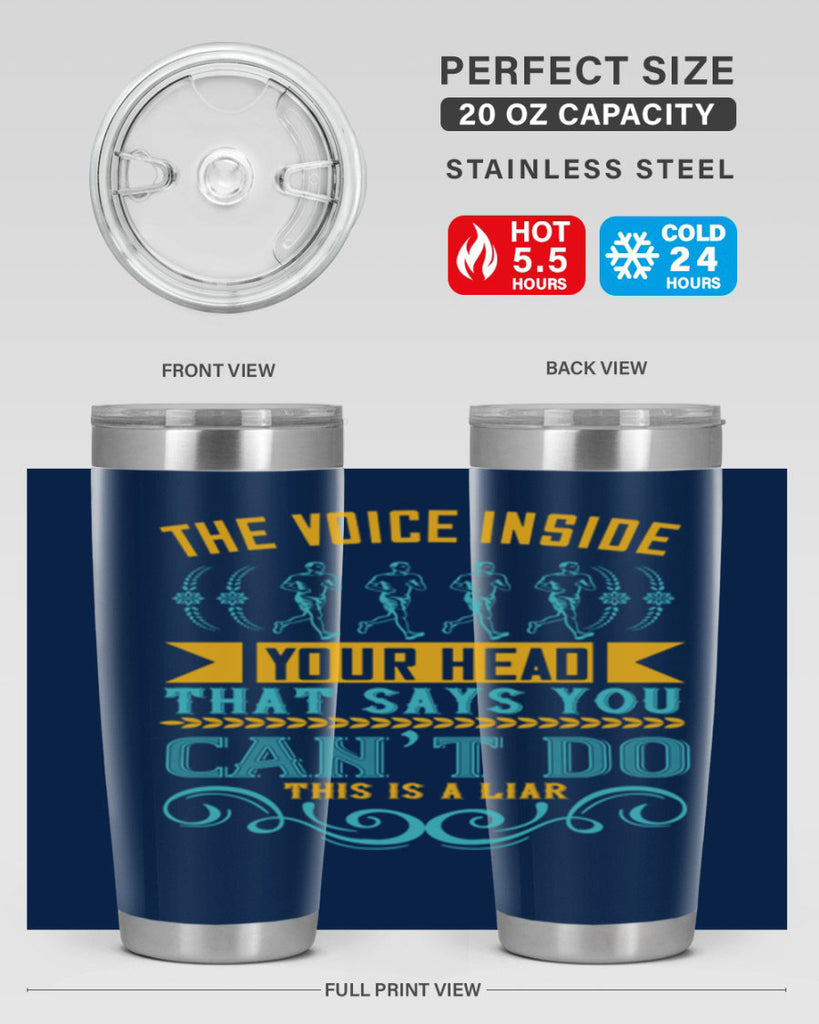 the voice inside your head that says you can’t do this is a liar 11#- running- Tumbler