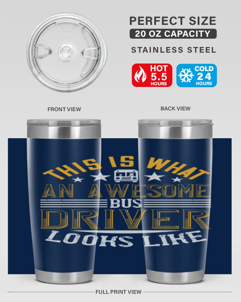 this is what an awesome bus driver looks like Style 10#- bus driver- tumbler