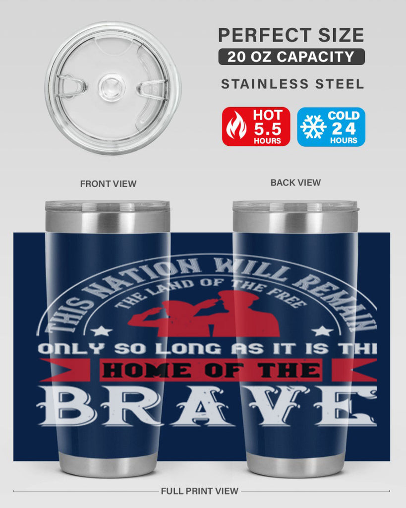 this nation will remain the land of the free only so long as it is the home of the brave 18#- Veterns Day- Tumbler