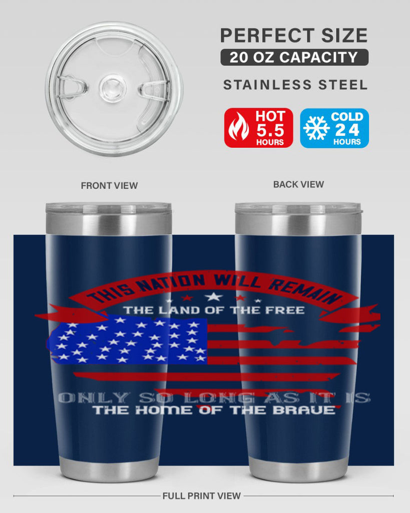 this nation will remain the land of the free only so long as it is the home of the brave 84#- Veterns Day- Tumbler