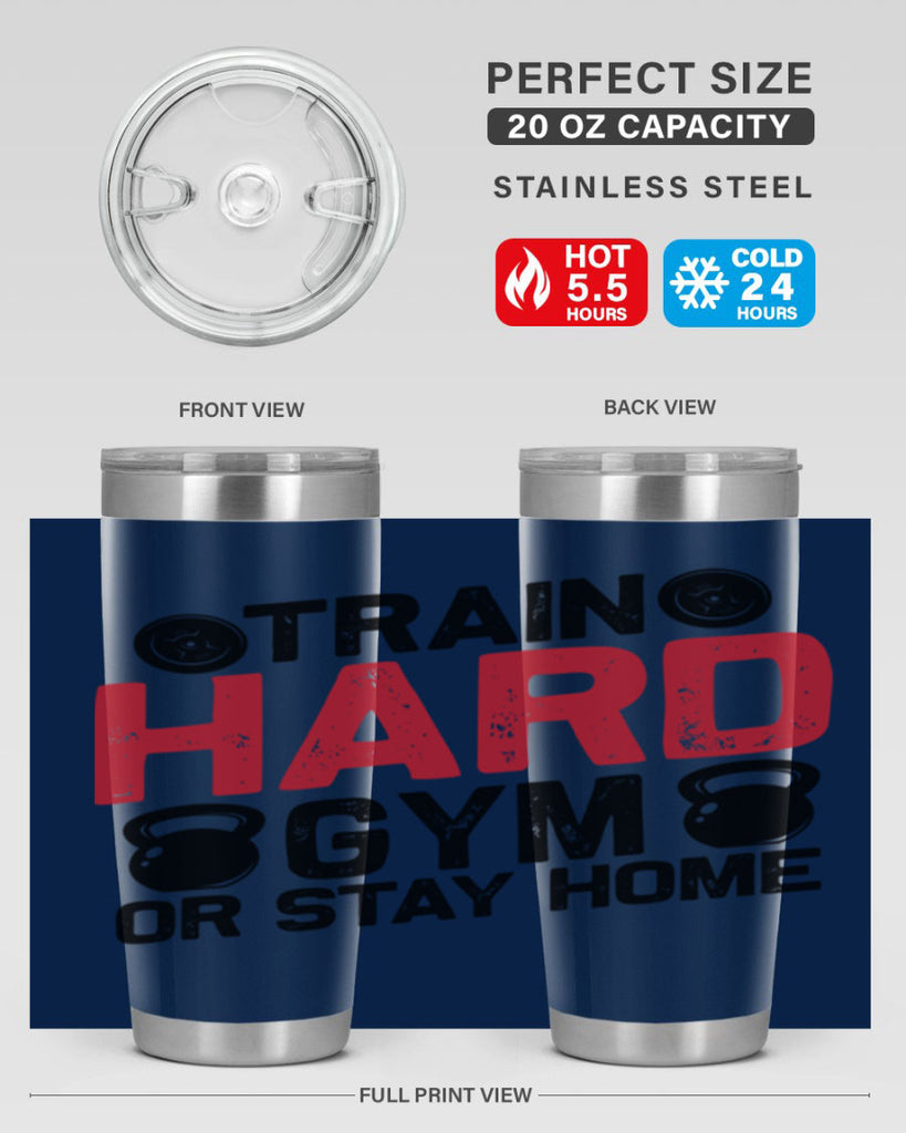 train hard gym or stay home 2#- gym- Tumbler