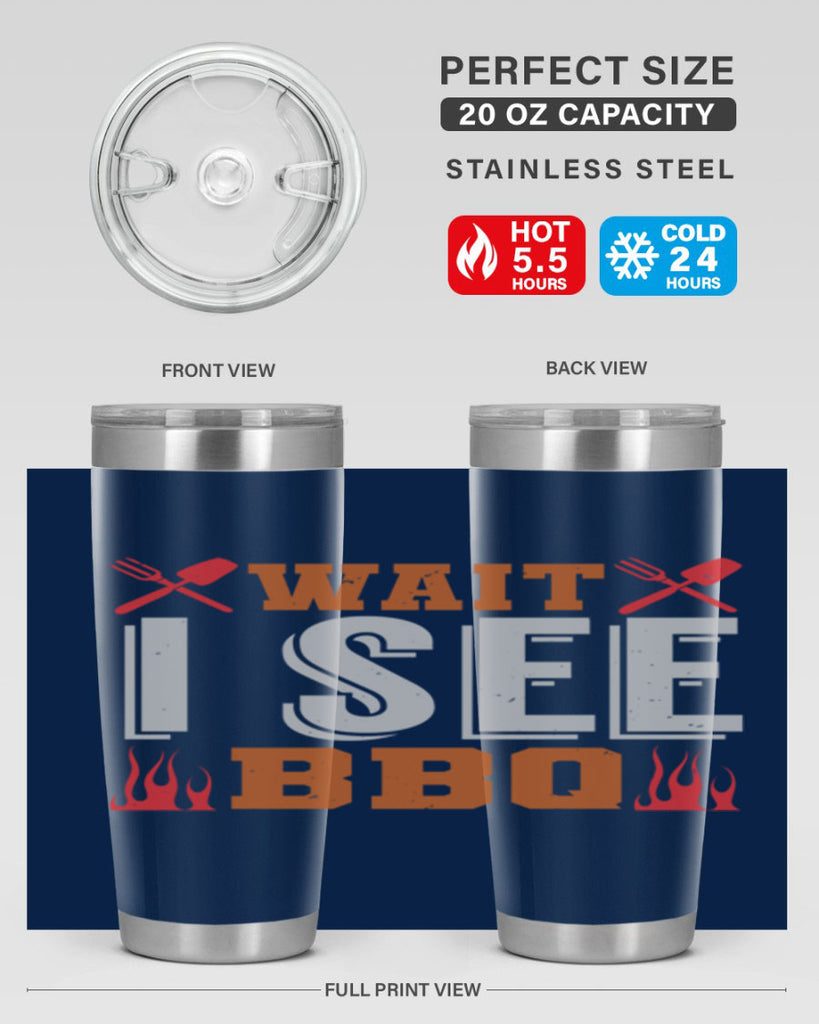 wait i see bbq 8#- bbq- Tumbler