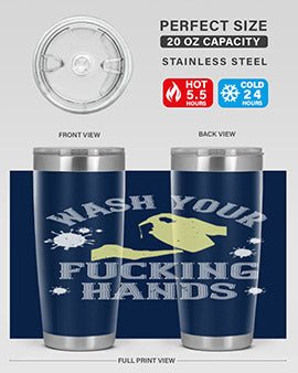 wash your fucking hands Style 16#- corona virus- Tumbler