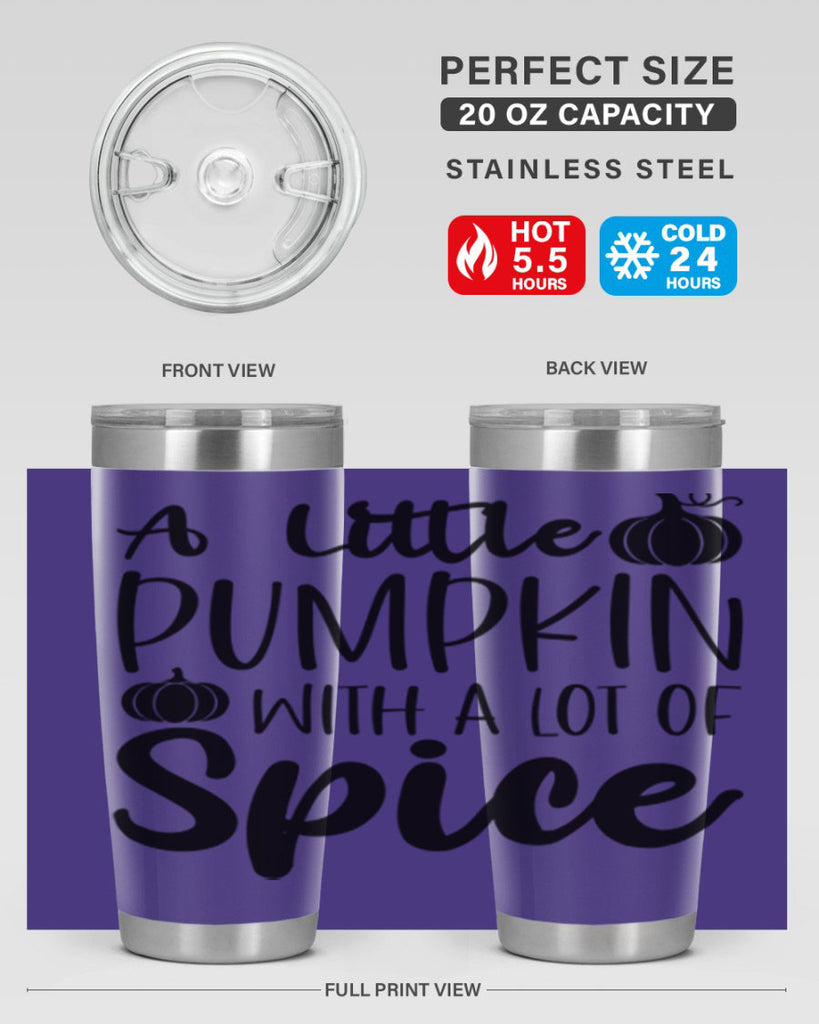 A Little Pumpkin With A Lot Of Spice 1#- fall- Tumbler