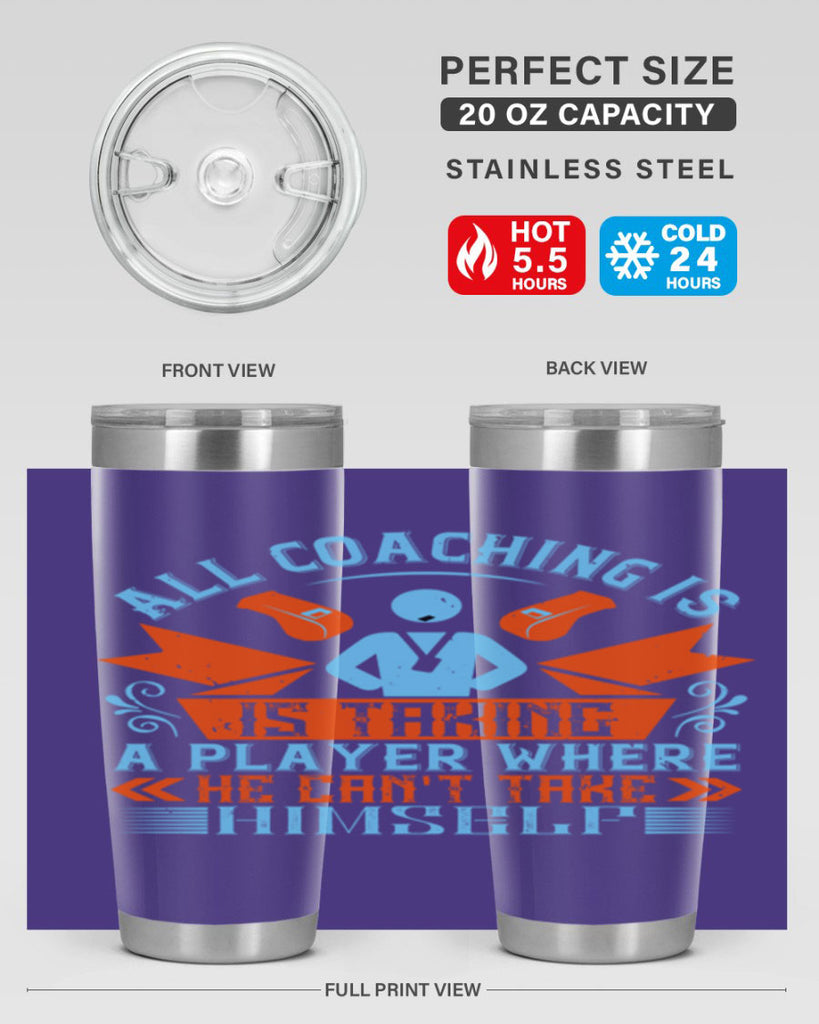 All coaching is is taking a player where he cant take himself Style 17#- coaching- tumbler