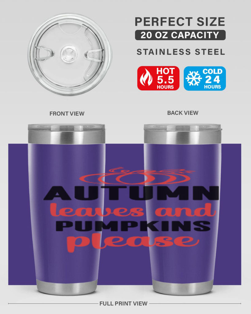 Autumn leaves and pumpkins please 27#- fall- Tumbler