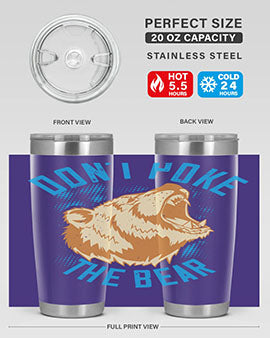 Don’t poke the bear 8#- Bears- Tumbler