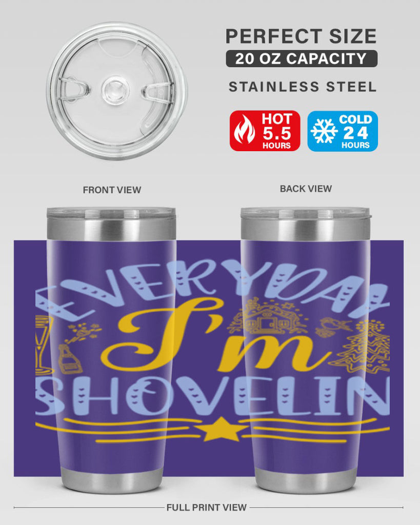 Everyday im shovelin102#- winter- Tumbler