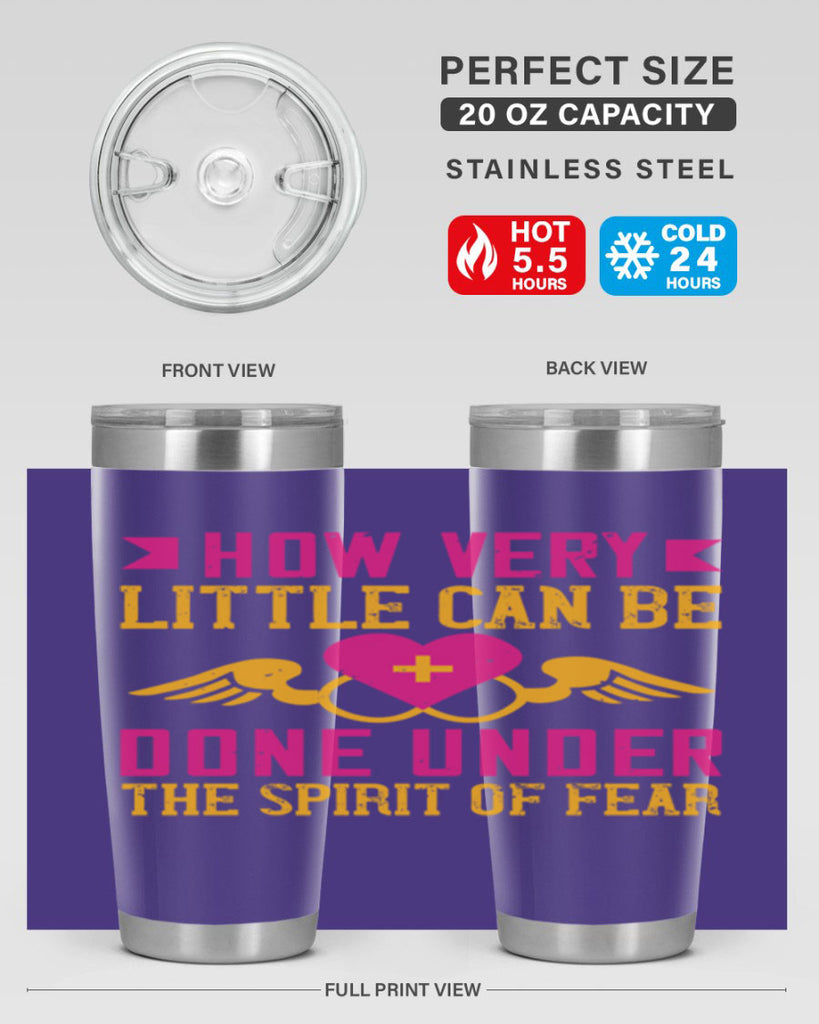 How very little can be done under the spirit of fear Style 320#- nurse- tumbler