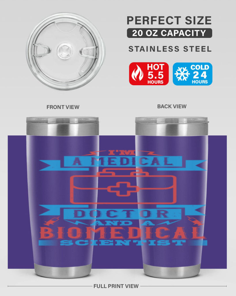 Im a medical doctor and a biomedical scientist Style 42#- medical- tumbler