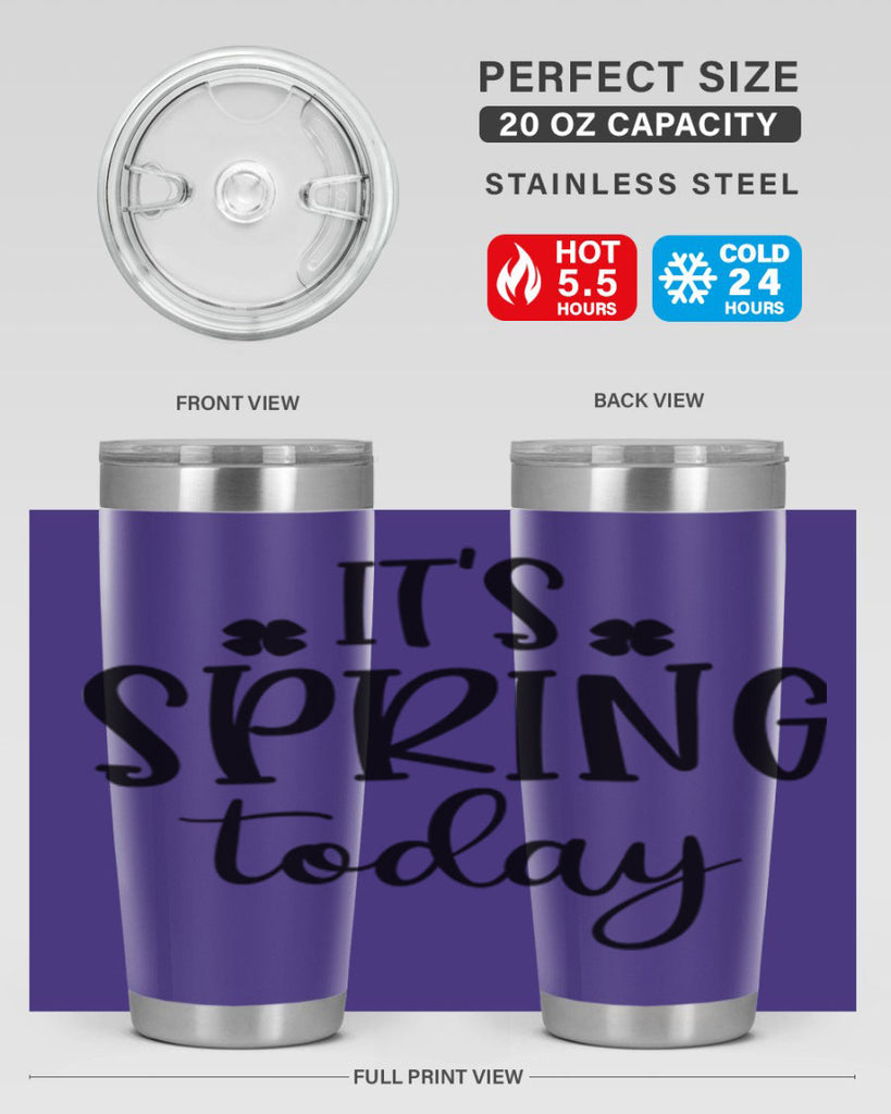 Its spring today design  287#- spring- Tumbler