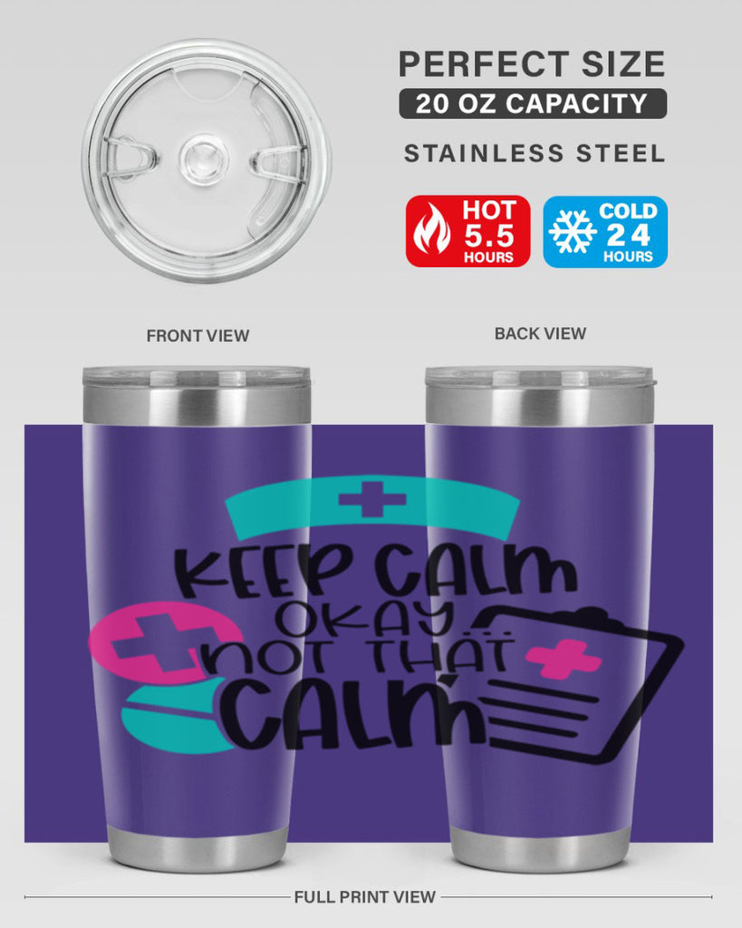 Keep Calm Okay Not That Calm Style Style 144#- nurse- tumbler