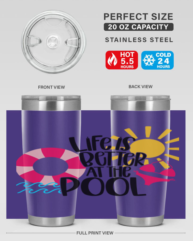 Life Is Better At The Pool Style 33#- summer- Tumbler