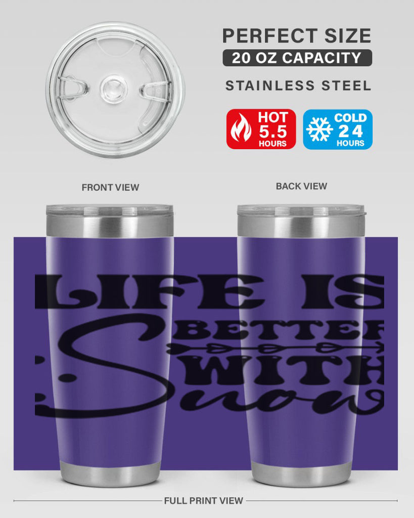 Life is better with snow 302#- winter- Tumbler