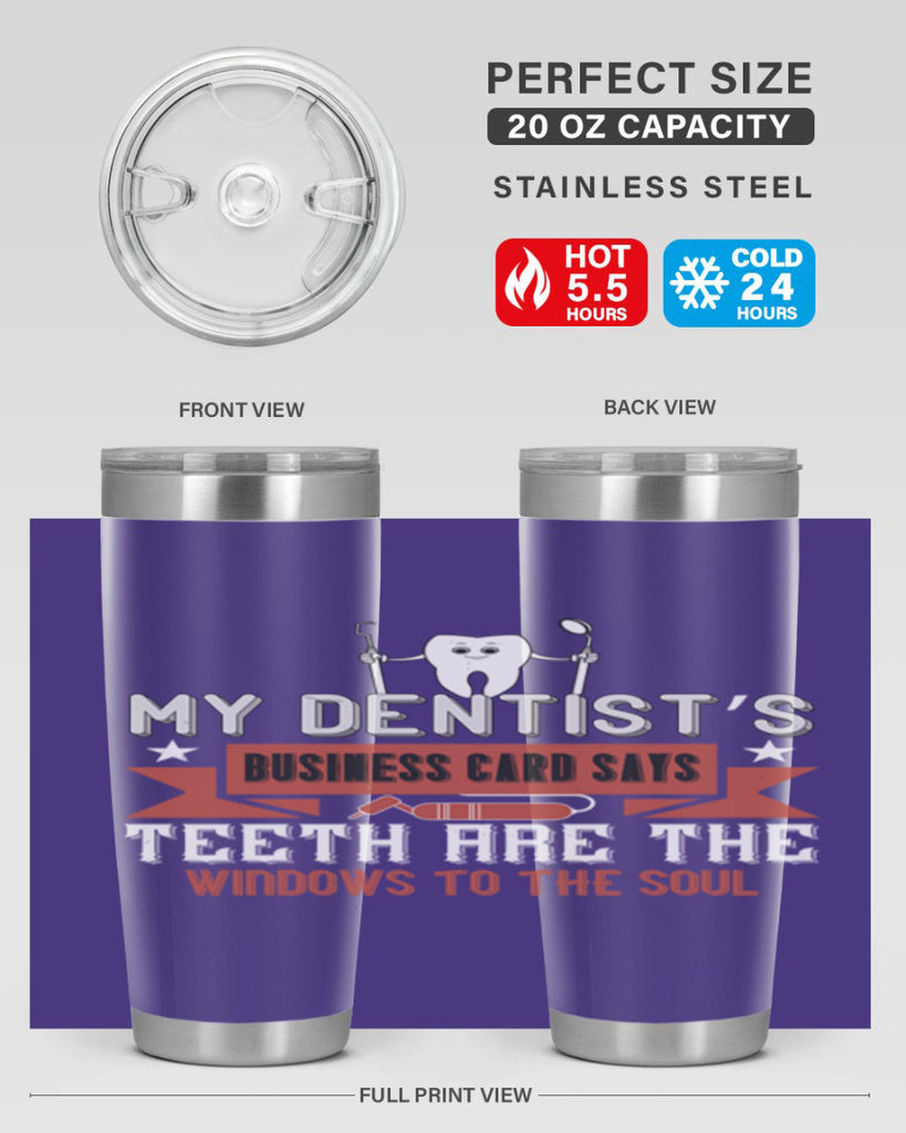 My dentist’s business card says Style 24#- dentist- tumbler