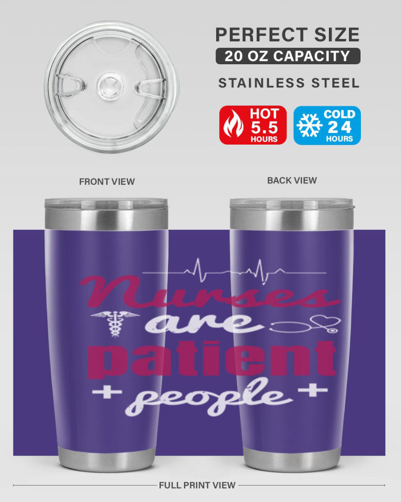 Nurses are patient people Style 289#- nurse- tumbler