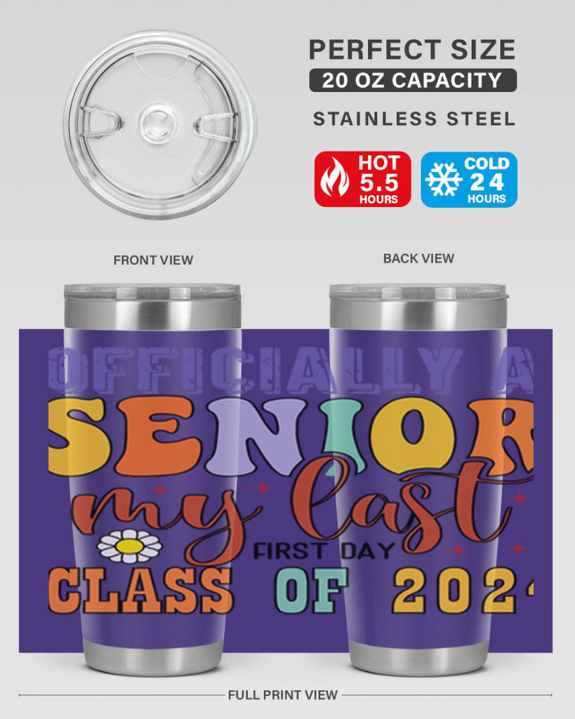 Officially a senior my last first day class of 2024 1 8#- 12th grade- Tumbler