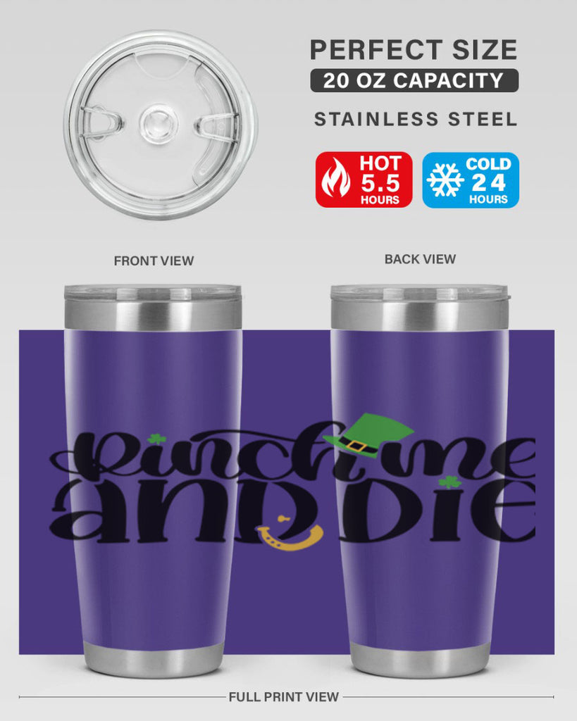 Pinch Me And Die Style 39#- St Patricks Day- Tumbler