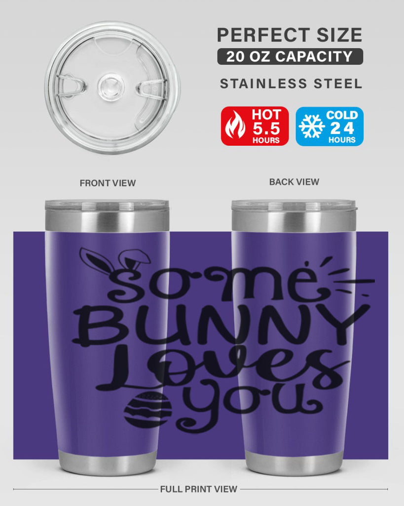 Some bunny loves you  404#- spring- Tumbler