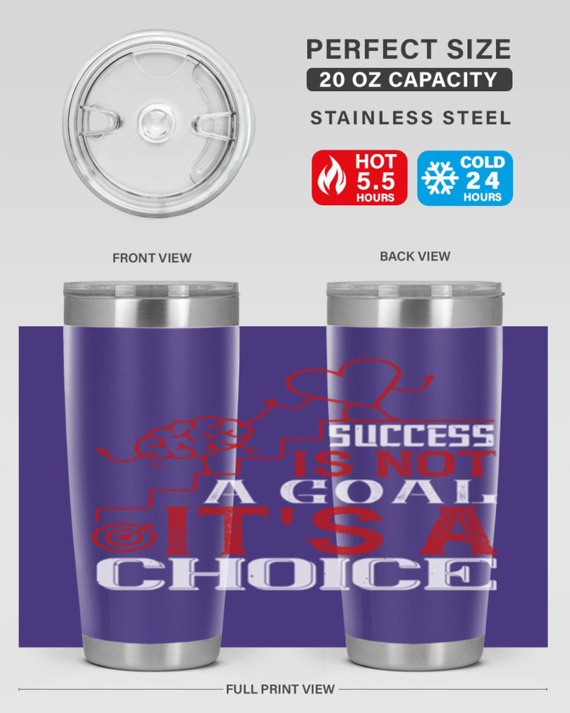Success is not a goal Its a choice Style 18#- coaching- tumbler