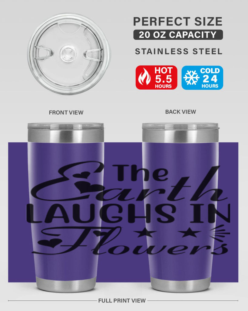 The Earth Laughs in Flowers 536#- spring- Tumbler