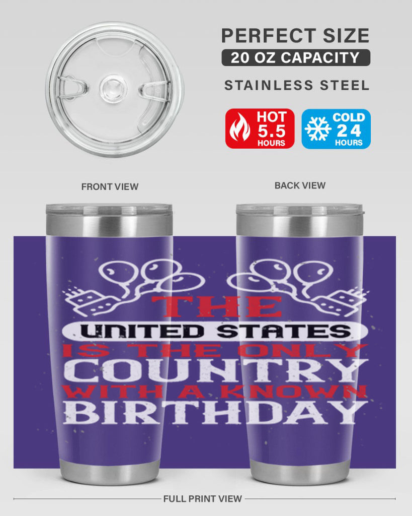 The United States is the only country with a known birthday Style 192#- Fourt Of July- Tumbler