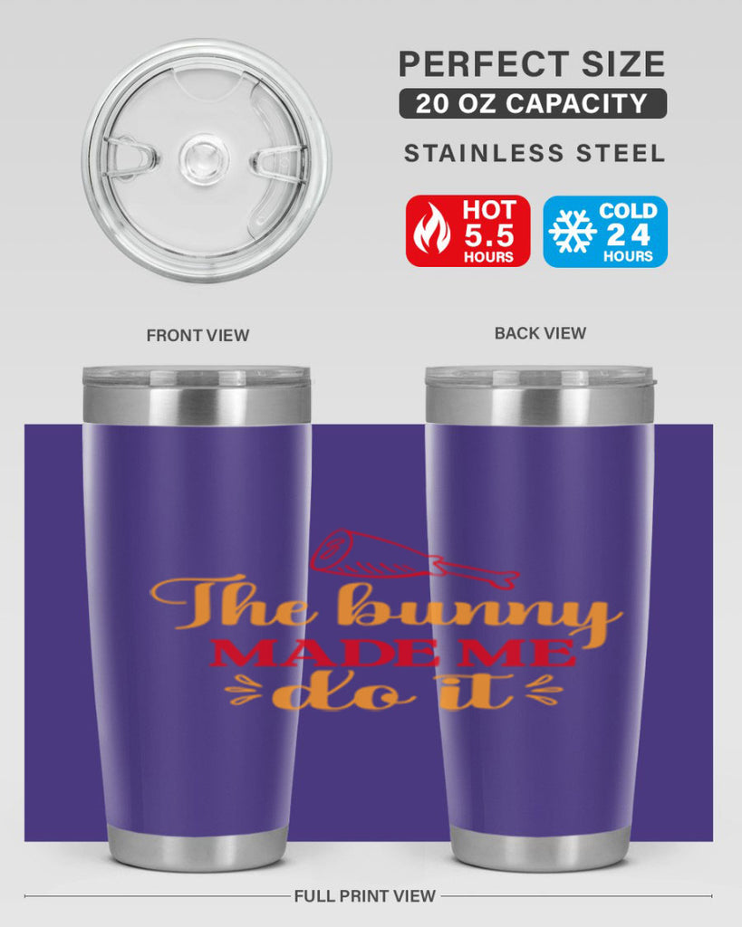 The bunny made me do it 529#- spring- Tumbler