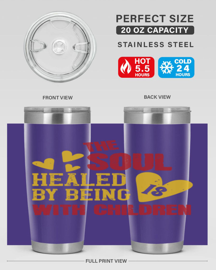 The soul is healed by being with children Style 14#- baby- Tumbler
