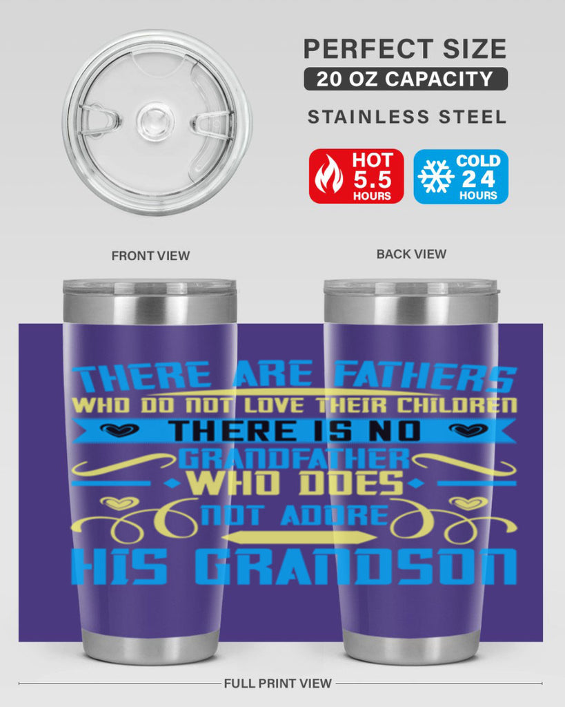 There are fathers who do not love their children 64#- grandpa - papa- Tumbler