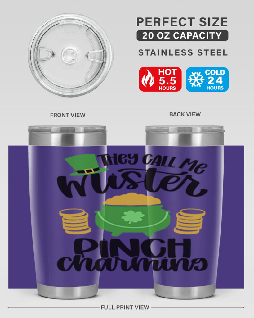 They Call Me Mister Pinch Charming Style 25#- St Patricks Day- Tumbler