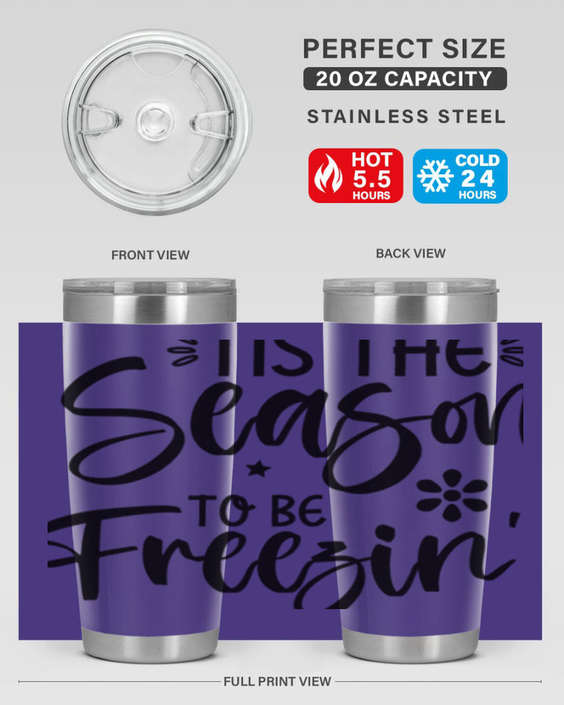 Tis The Season To Be Freezin417#- winter- Tumbler
