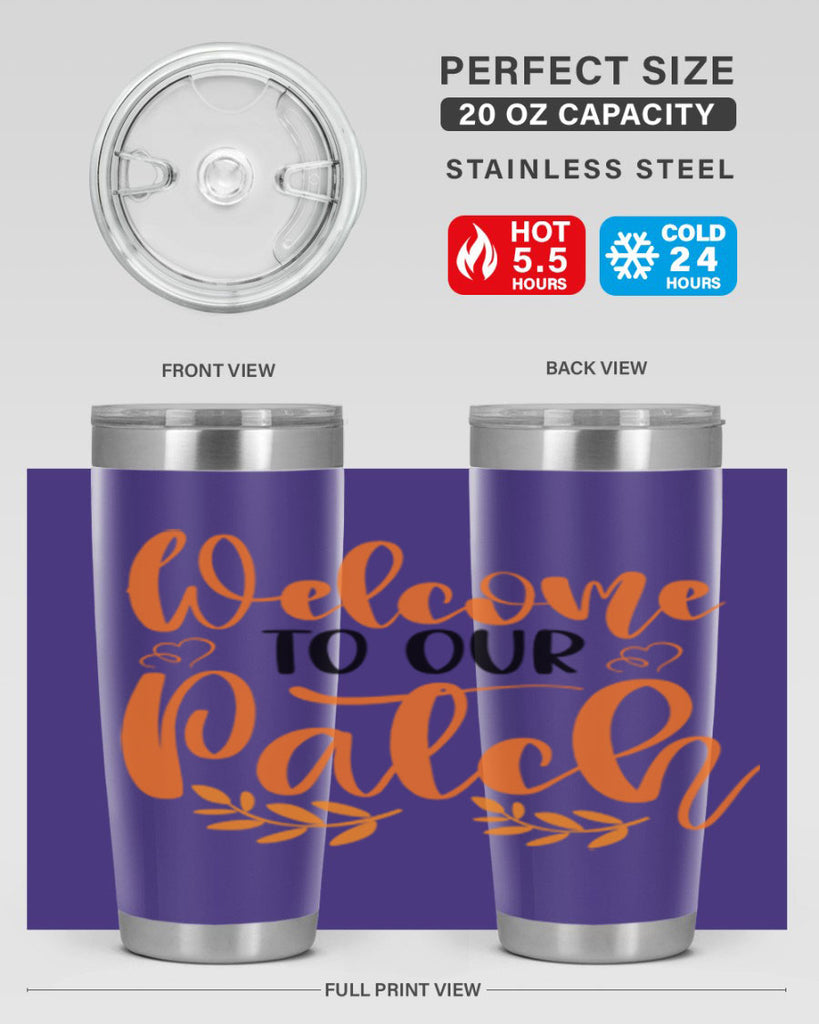 Welcome To Our Patch 633#- fall- Tumbler