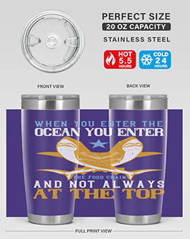 When you enter the ocean you enter the food chain and not always at the top Style 2#- shark  fish- Tumbler