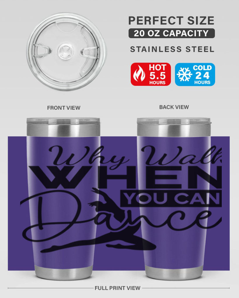 Why Walk when You Can Dance 93#- ballet- Tumbler