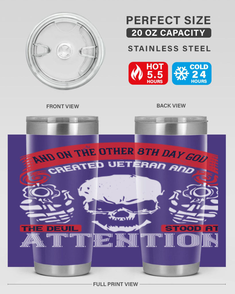 and on the other th day god created veteran and the devil stood at attention 74#- Veterns Day- Tumbler