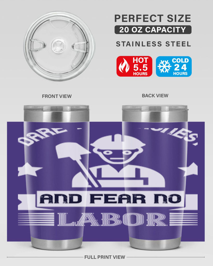 dare to be honest and fear no labor 44#- labor day- Tumbler