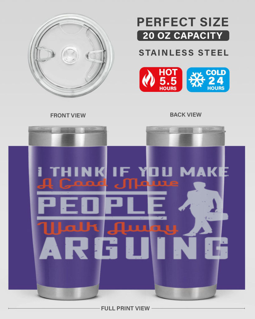 i think if you make a good movie people walk away arguing 61#- walking- Tumbler