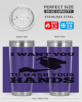 i want you to wash your hands Style 31#- corona virus- Tumbler